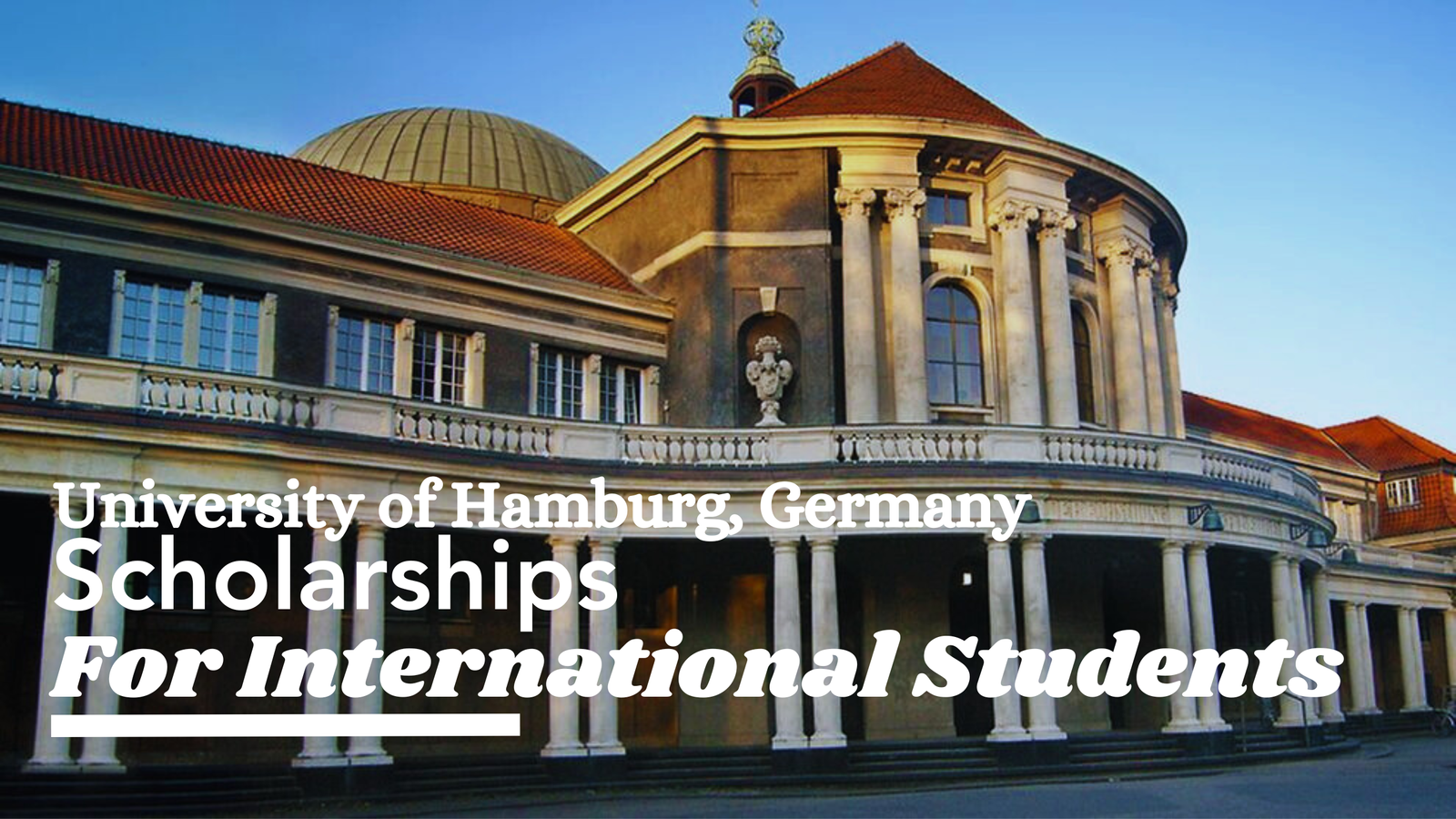 The University of Hamburg 2023 Performance scholarships for international students